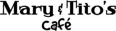 Mary & Tito's Cafe