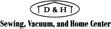 D&H Sewing, Vacuum and Home Center