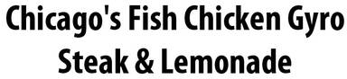 Chicago's Fish Chicken Gyro Steak & Lemonade